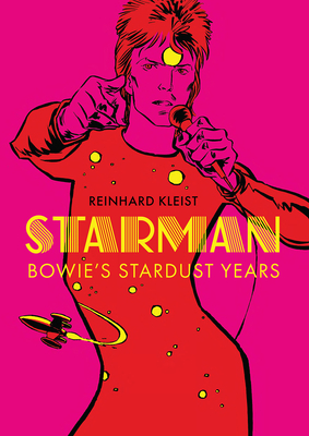 Starman: Bowie's Stardust Years - Kleist, Reinhard