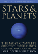 Stars and Planets: The Most Complete Guide to the Stars, Planets, Galaxies, and Solar System - Updated and Expanded Edition