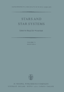 Stars and Star Systems: Proceedings of the Fourth European Regional Meeting in Astronomy Held in Uppsala, Sweden, 7-12 August, 1978