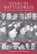 Stars in Battledress: The Story of Service Entertainers in World War II