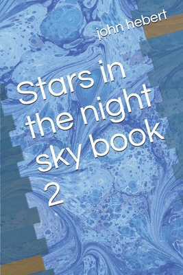 Stars in the night sky book 2 - Hebert, John