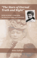 Stars of Eternal Truth & Right Hb: Bertha Von Suttner's Campaigning for Peace, Social Justice, and Womanhood