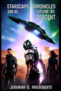 Starscape Chronicles: 380 AC - Vol. 02: Descent