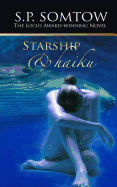 Starship & Haiku: The Award-Winning Post-Apocalypse Science Fiction Classic