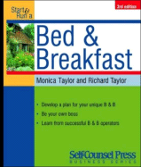 Start & Run a Bed & Breakfast - Taylor, Monica, and Taylor, Richard, Professor