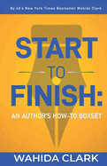 Start To Finish: An Author's How-to Boxset