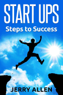 Start Ups: Steps to Success
