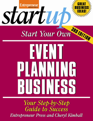 Start Your Own Event Planning Business: Your Step-By-Step Guide to Success - Entrepreneur Press