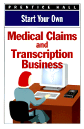 Start Your Own Medical Claims & Transcription Business