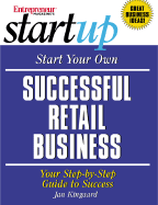 Start Your Own Successful Retail Business: Your Step-By-Step Guide to Success
