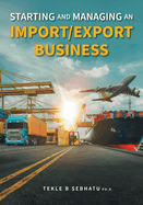 Starting and Managing an Import/Export Business