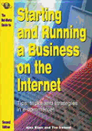 Starting and Running a Business on the Internet: Tips, Tricks and Strategies in E-Commerce - Kiam, Alex, and Ireland, Tim