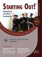 Starting Out! Navigating Life After Graduation - Editor-Willim H. Foster; Editor-Carl E. Van Horn