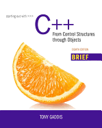Starting Out with C++: From Control Structures Through Objects, Brief Version Plus Mylab Programming with Pearson Etext -- Access Card Package