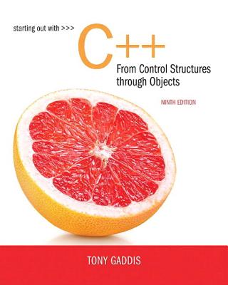 Starting Out with C++ from Control Structures to Objects Plus Mylab Programming with Pearson Etext -- Access Card Package - Gaddis, Tony