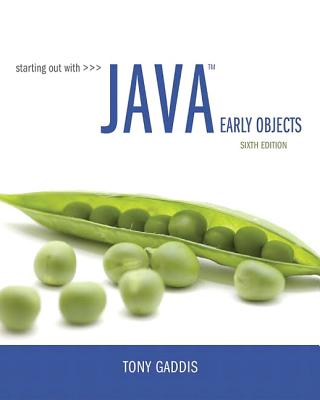 Starting Out with Java: Early Objects - Gaddis, Tony