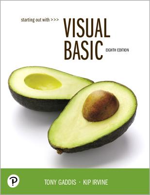 Starting Out With Visual Basic - Gaddis, Tony, and Irvine, Kip