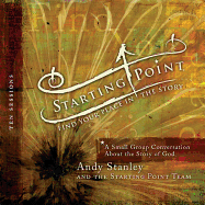 Starting Point: Find Your Place in the Story: A Small Group Conversation about the Story of God