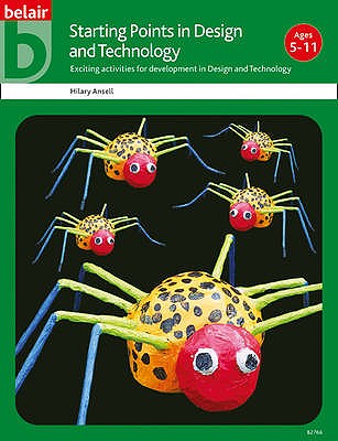Starting Points in Design & Technology - Ansell, Hilary