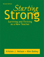 Starting Strong: Surviving and Thriving as a New Teacher