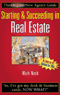 Starting & Succeeding in Real Estate: The Original New Agent's Guide