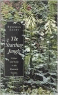 Startling Jungle: Color and Scent in the Romantic Garden - Lacey, Stephen, and Lacy, Allen (Introduction by)
