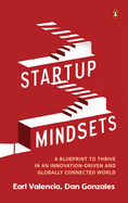 Startup Mindsets: A Blueprint to Thrive in an Innovation-Driven and Globally Connected World