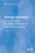 Startup Valuation: From Strategic Business Planning to Digital Networking