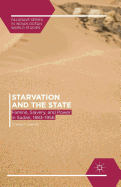 Starvation and the State: Famine, Slavery, and Power in Sudan, 1883-1956