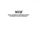 Stat: Special Techniques in Assertiveness Training for Women in the Health Professions