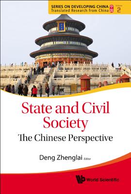 State and Civil Society: The Chinese Perspective - Deng, Zhenglai (Editor)