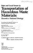 State and Local Issues in Transportation of Hazardous Waste Materials: Towards a National Strategy: Proceedings of the National Conference on Hazardou - Abkowitz, Mark D. (Editor), and United States, and Zografos, Kostas D. (Editor)