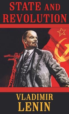 State and Revolution - Lenin, Vladimir Ilyich