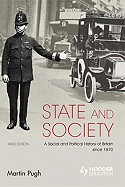 State and Society: A Social and Political History of Britain Since 1870