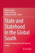 State and Statehood in the Global South: Theoretical Approaches and Empirical Studies