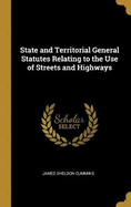 State and Territorial General Statutes Relating to the Use of Streets and Highways