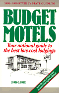 State by State Guide to Budget Motels: Your National Guide to the Best Low-Cost Lodgings