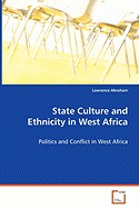 State Culture and Ethnicity in West Africa