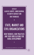 State, Market and Civil Organizations: New Theories, New Practices and Their Implications for Rural Development