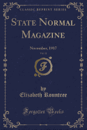 State Normal Magazine, Vol. 22: November, 1917 (Classic Reprint)