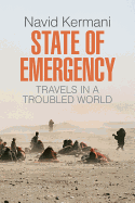 State of Emergency: Travels in a Troubled World