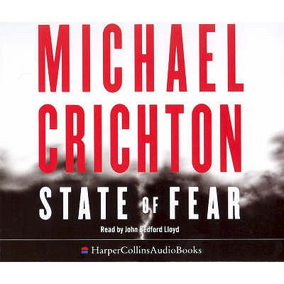 State of Fear - Crichton, Michael, and Greenstein, Leah (Abridged by), and Bedford Lloyd, John (Read by)