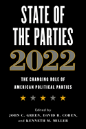 State of the Parties 2022: The Changing Role of American Political Parties
