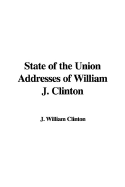 State of the Union Addresses of William J. Clinton