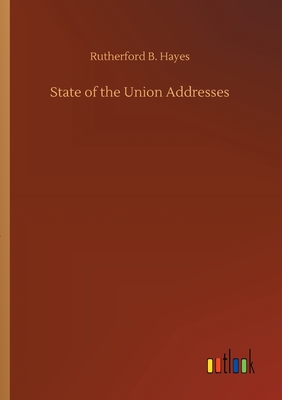 State of the Union Addresses - Hayes, Rutherford B