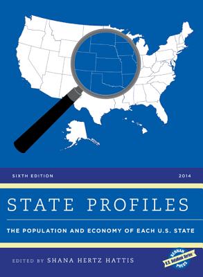 State Profiles 2014: The Population and Economy of Each U.S. State - Hertz Hattis, Shana (Editor)