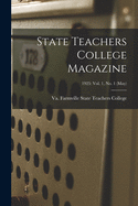 State Teachers College Magazine; 1925: Vol. 1, No. 1 (May)