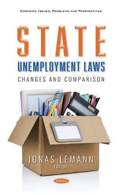 State Unemployment Laws: Changes and Comparison - Lemann, Jonas (Editor)