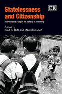Statelessness and Citizenship: A Comparative Study on the Benefits of Nationality