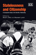 Statelessness and Citizenship: A Comparative Study on the Benefits of Nationality
